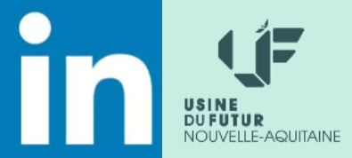 NOUVEAU : LinkedIn Usine du Futur Nouvelle-Aquitaine
